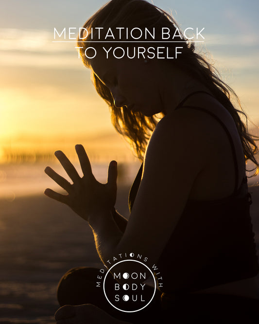 Meditation Back To Yourself